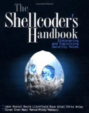 The Shellcoder's Handbook: Discovering and Exploiting Security Holes, Koziol, Ja