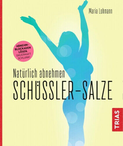 Natürlich abnehmen. Schüßler-Salze|Maria Lohmann|Broschiertes Buch|Deutsch - Bild 1 von 1