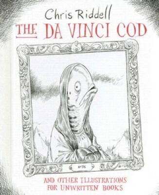 The Da Vinci Cod and Other Illustrations for Unwritten Books - Hardcover - GOOD