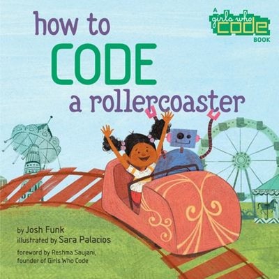 How to Code a Rollercoaster Hardcover Josh Funk