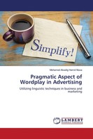 Mohamed Alsadig Hamid Musa | Pragmatic Aspect Of Wordplay In Advertising | Buch