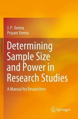 Determining Sample Size and Power in Research Studies - 9789811552069