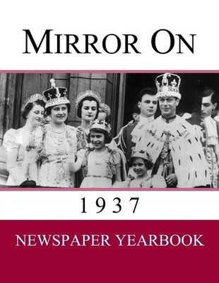 Newspaper Yearbooks Mirror On 1937 (Taschenbuch) Mirror on (US IMPORT)