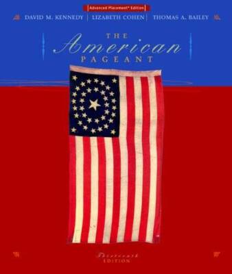 The American Pageant: A History of the Republic Advanced Placement  - GOOD