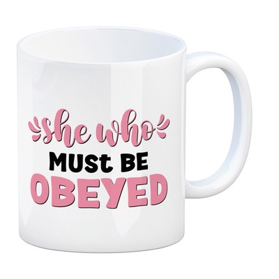 She who must be obeyed Kaffeebecher mit Spruch