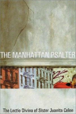The Manhattan Psalter: The Lectio Divina of Sister Juanita Colon
