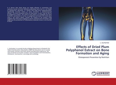 Effects of Dried Plum Polyphenol Extract on Bone Formation and Aging L. Lily Kam