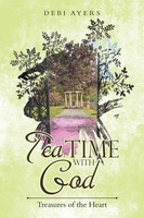 Tea Time With God Treasures Of The Heart Debi Ayers Taschenbuch Englisch 2019