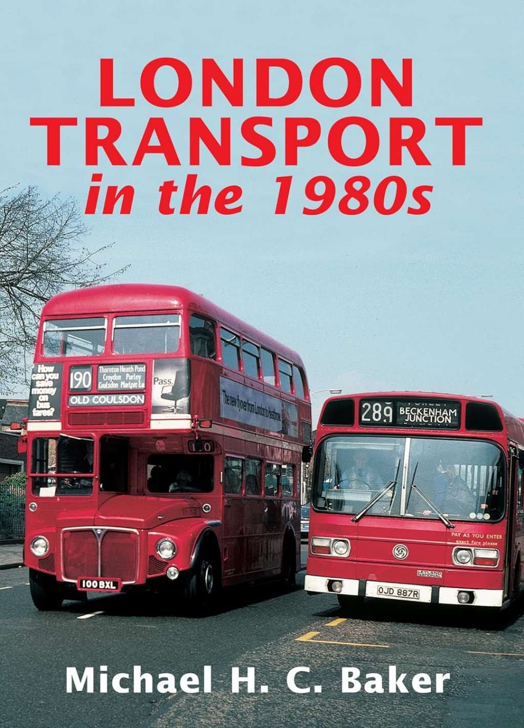 London Transport in the 1980s, Baker, Michael H C, New Book