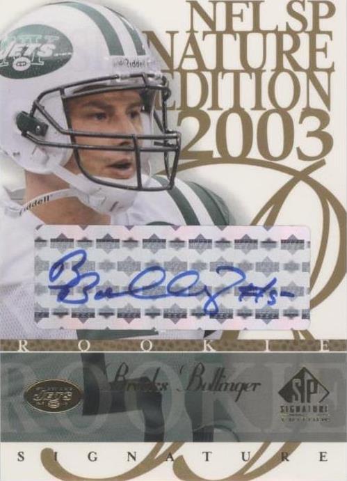 2003 SP Signature Edition Brooks Bollinger #BO - 1 of 2