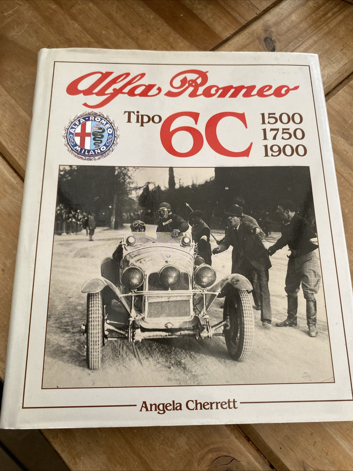 Alfa Romeo Tipo 6C, 1500, 1750, 1900 by Angela Cherrett (Hardcover, 1989)