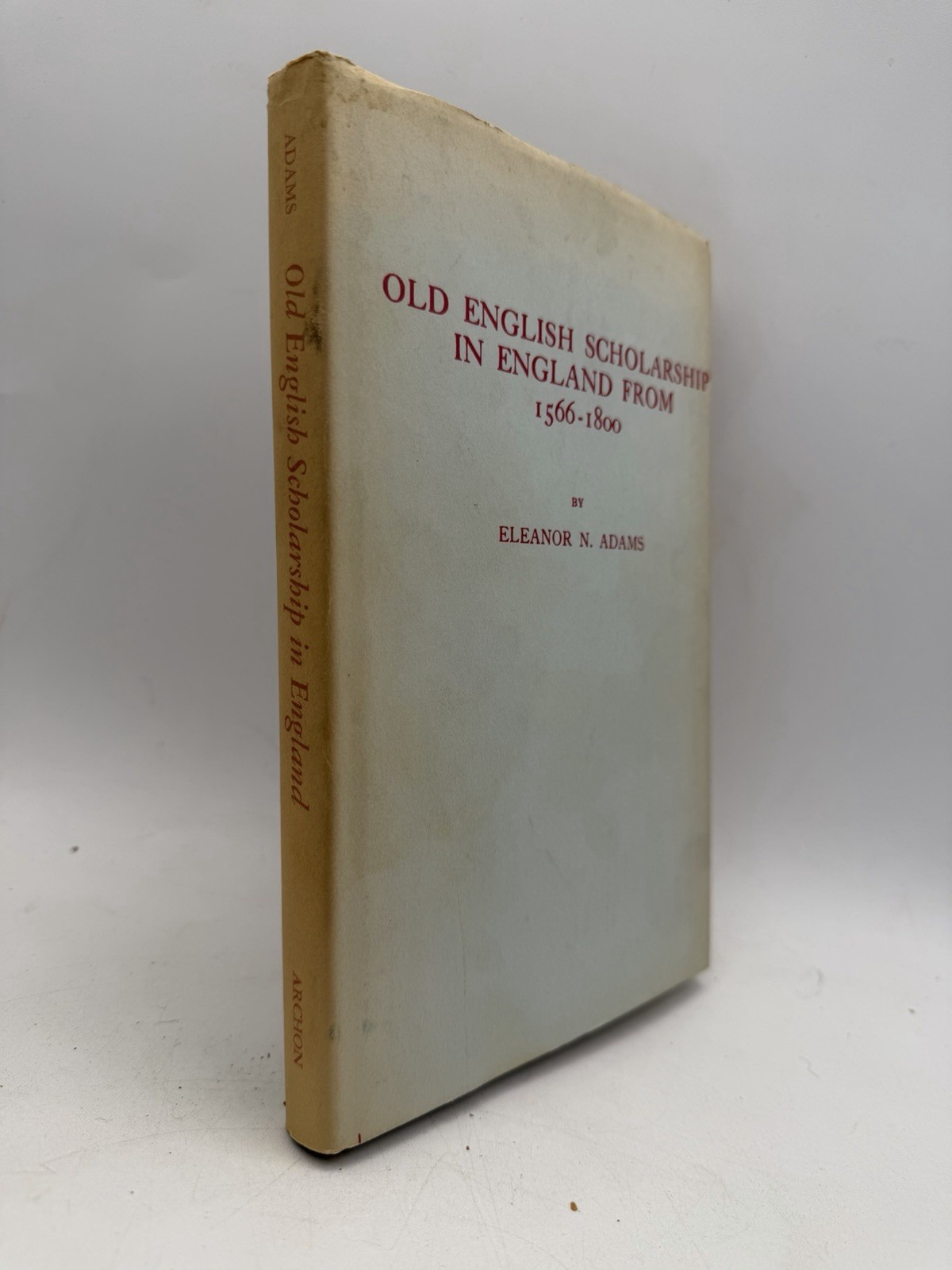 Old English Scholarship In England From 1566 1800 Eleanor N Adams Archon Hc 1970