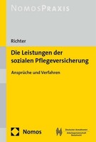 Ronald Richter / Die Leistungen Der Sozialen Pflegeversicherung9783848765881