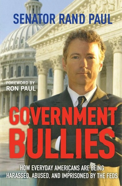 Government Bullies Rand Paul Taschenbuch Kartoniert / Broschiert Englisch 2013-image