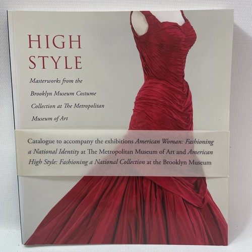 High Style : Masterworks from the Brooklyn Museum Costume Collection -NEW - Picture 1 of 12