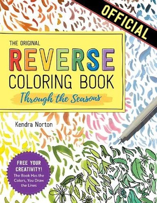 The Reverse Coloring Book: Through the Seasons - 9781523515288