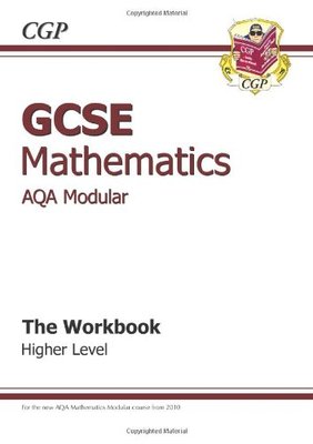 GCSE Mathematics AQA Modular The Workbook HIGHER LEVEL,CGP Books