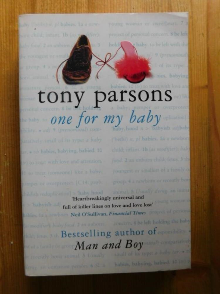 TONY PARSONS - ONE FOR MY BABY Tony Parsons Paperback FREE SHIPPING