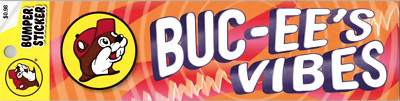 Buc-ee's Bumper Sticker Advertising Logo - Buc-ee's Vibes- New Design