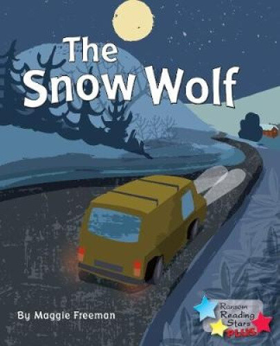 Thumbnail - The Snow Wolf (reading Stars Plus) (primary Accelerated Reader Pack My