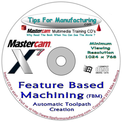 Feature Based Machining (FBM) Toolpaths  For  Mastercam  X7 Thru X9