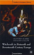 Witchcraft and Magic in Sixteenth- and Seventeenth-Century Europe (Studies in