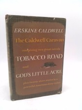 The Caldwell Caravan Containing Two Great Novels Tobacco Road and God's...