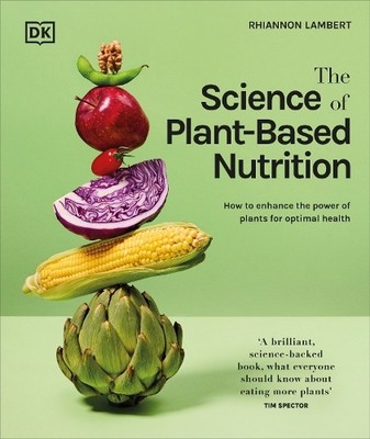 Rhiannon Lambert The Science of Plant-based Nutrition (Gebundene Ausgabe)