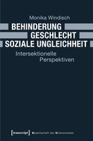 Behinderung - Geschlecht - Soziale Ungleichheit | Monika Windisch | Deutsch