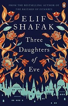 Three Daughters of Eve von Shafak, Elif | Buch | Zustand gut