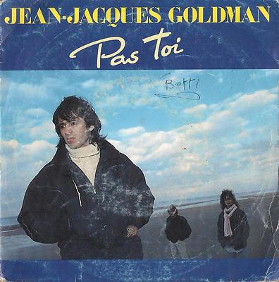 45 RPM Record Jean-Jacques Goldman - Pas Toi // Compte Pas Sur Moi