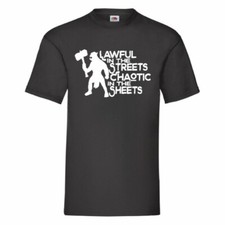 Lawful In The Streets Chaotic In The Sheets Dungeon And Dragons T Shirt S-2XL
