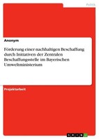 FöRderung Einer Nachhaltigen Beschaffung Durch Initiativen Der Zentralen Beschaf