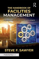 The Handbook Of Facilities Management | A Guide To Integrated Excellence | Buch