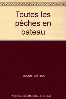 Toutes les pêches en bateau von Nelson Cazeils | Buch | Zustand gut