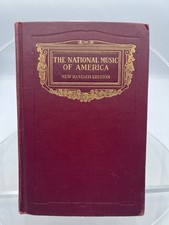 The National Music Of America And Its Sources by Louis Elson 1924 Revised Ed HC