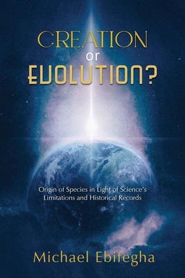 Michael Ebifegha | CREATION OR EVOLUTION | Taschenbuch | Englisch (2022)