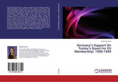 Özgür Ünal Eri¿ | Germany's Support On Turkey's Quest For EU Membership:...