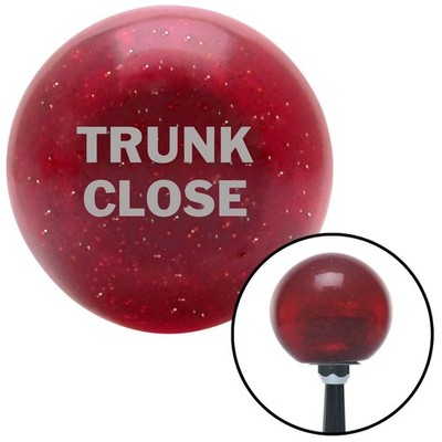 Engrave Only TRUNK CLOSE Red Metal Flake Shift Knob w/ M16x1.5 Insert Shifter
