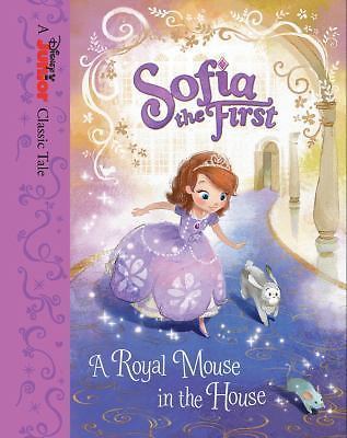 Sofia the First a Royal Mouse in the House by Disney Books and Bill Scollon...