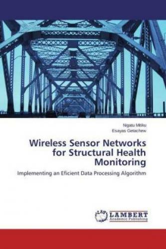 Thumbnail - Wireless Sensor Networks For Structural Health Monitoring Implementing