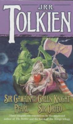 Sir Gawain and the Green Knight; Pearl; [and] Sir Orfeo By J.R.R. Tolkien - GOOD