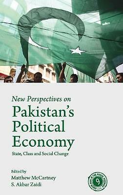New Perspectives on Pakistan's Political Economy State, Class and Social Change