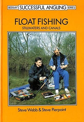 Float Fishing: Stillwater and Canals (Successful Fishin by King, Dave 0947674241