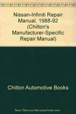 CHILTON'S NISSAN/INFINITI REPAIR MANUAL, 1988-92 By Chilton Book Company