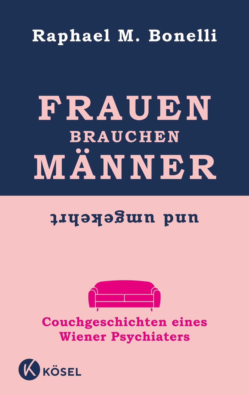 Thumbnail - Frauen Brauchen Männer (und Umgekehrt) | Raphael M. Bonelli | Buch |