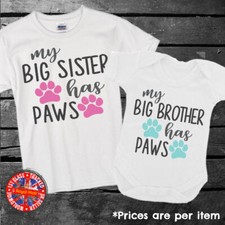 My Big Brother - My Big Sister Has Paws T-shirt Bodysuit Dog Cat Gift Animals