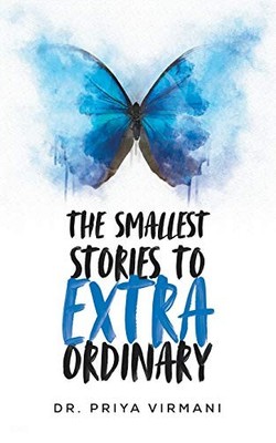 The Smallest Stories to Extraordinary by Virmani, Dr Priya Paperback / softback