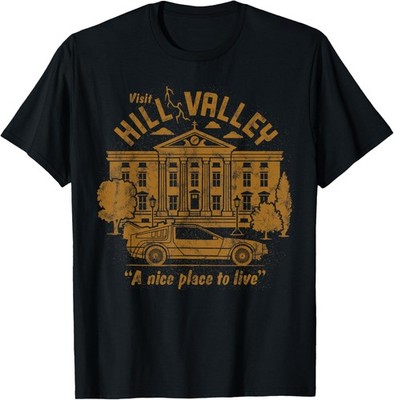 Visit Hill Valley A Nice Place To Live T-Shirt