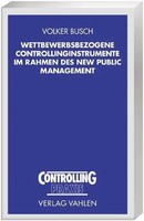 Wettbewerbsbezogene Controllinginstrumente im Rahmen Des New Public Management